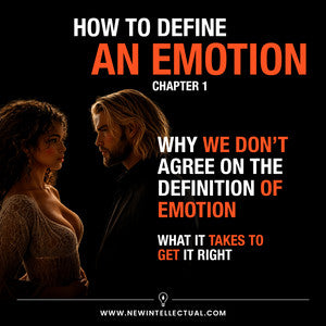 Why We Don’t Agree on the Definition of Emotion