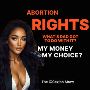 Abortion Rights - What's Dad Got to Do with It? - The Chat